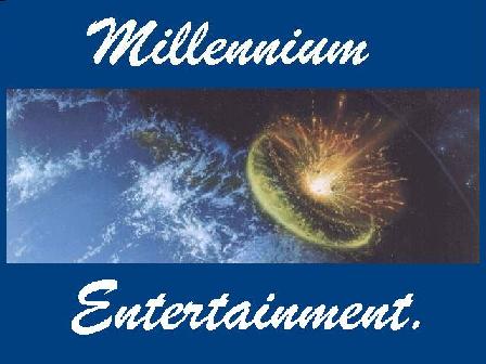 Welcome to Millennium Entertainment